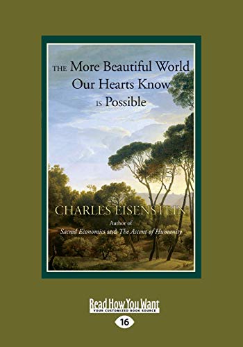 The More Beautiful World Our Hearts Know is Possible: (Large Print 16pt)