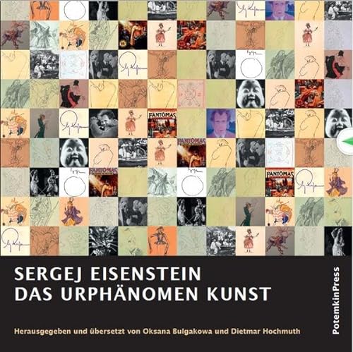 Das Urphänomen Kunst: Herausgegeben und übersetzt von Oksana Bulgakowa & Dietmar Hochmuth
