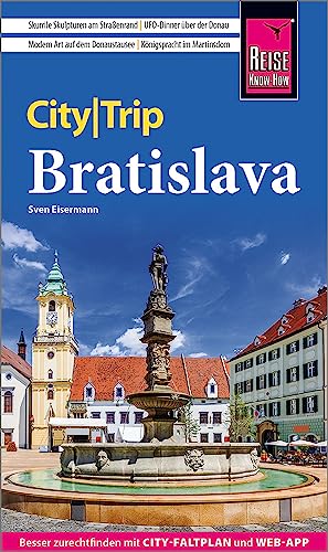 Reise Know-How CityTrip Bratislava / Pressburg: Reiseführer mit Stadtplan und kostenloser Web-App