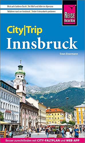 Reise Know-How CityTrip Innsbruck: Reiseführer mit Stadtplan und kostenloser Web-App von Reise Know-How Verlag Peter Rump