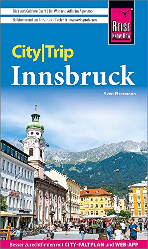 Reise Know-How CityTrip Innsbruck: Reiseführer mit Stadtplan und kostenloser Web-App Reise Know-How CityTrip Innsbruck: Reiseführer mit Stadtplan und kostenloser Web-App