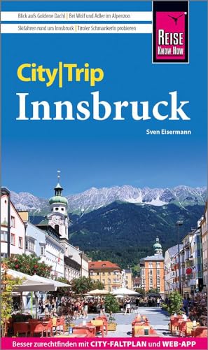 Reise Know-How CityTrip Innsbruck: Reiseführer mit Stadtplan und kostenloser Web-App Reise Know-How CityTrip Innsbruck: Reiseführer mit Stadtplan und kostenloser Web-App