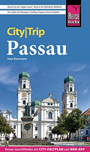 Reise Know-How CityTrip Passau: Reiseführer mit Stadtplan und kostenloser Web-App von Reise Know-How Verlag Peter Rump GmbH