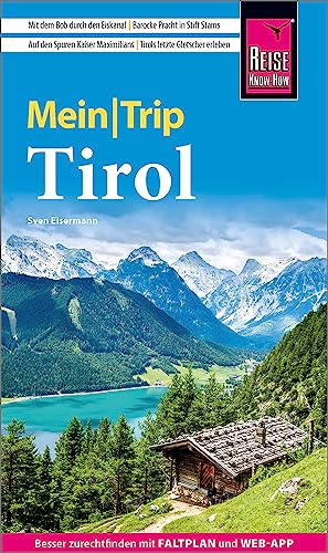 Reise Know-How MeinTrip Tirol: Reiseführer mit Faltplan und kostenloser Web-App von Reise Know-How Verlag Peter Rump GmbH