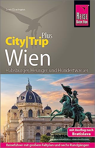 Reise Know-How Reiseführer Wien (CityTrip PLUS): mit Stadtplan und kostenloser Web-App von Reise Know-How Verlag Peter Rump GmbH