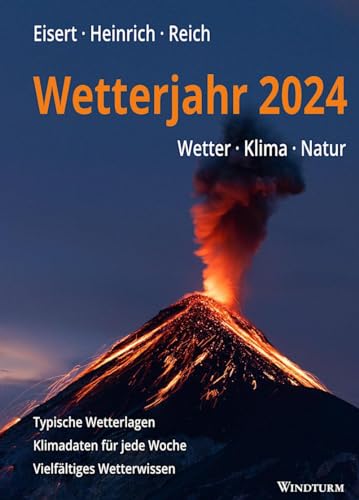 Wetterjahr 2024: Wetter - Klima - Natur von Windturm Verlag