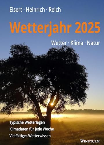 Wetterjahr 2025: Wetter - Klima - Natur von Windturm Verlag
