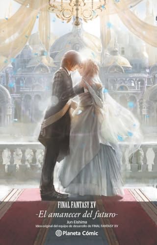 Final Fantasy XV El amanecer del futuro (novela) (Manga Novela) von Planeta Cómic