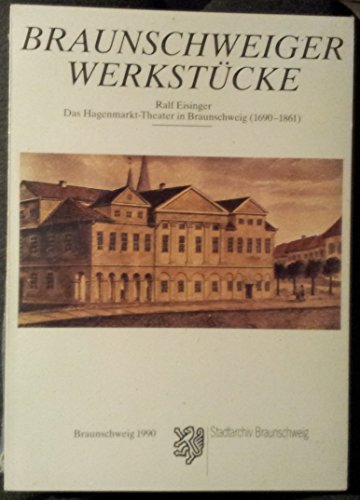 Das Hagenmarkt-Theater in Braunschweig (1690-1861)