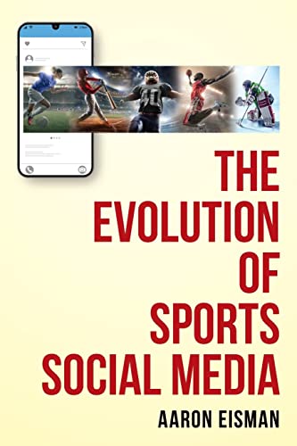 The Evolution of Sports Social Media von Palmetto Publishing