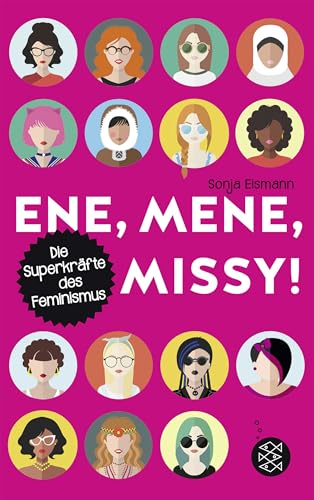 Ene, mene, Missy. Die Superkräfte des Feminismus