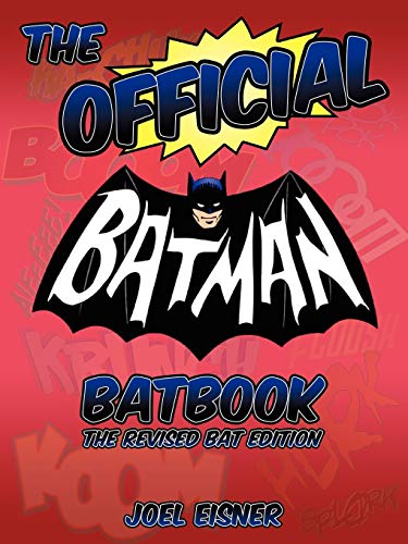 The Official Batman Batbook: The Revised Bat Edition von Authorhouse