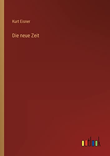 Die neue Zeit