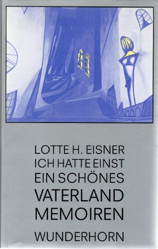 Ich hatte einst ein schönes Vaterland: Memoiren