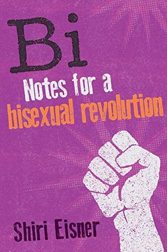 Bi: Notes for a Bisexual Revolution von Seal Press (CA)