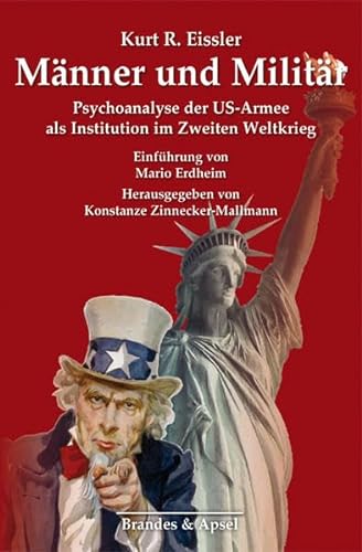 Männer und Militär: Psychoanalyse der US-Armee als Institution im Zweiten Weltkrieg von Brandes + Apsel Verlag Gm