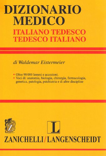 Dizionario medico. Tedesco-italiano, italiano-tedesco Dizionario medico. Tedesco-italiano, italiano-tedesco