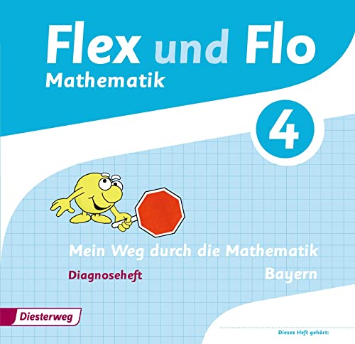 Flex und Flo - Ausgabe 2014 für Bayern: Diagnoseheft 4