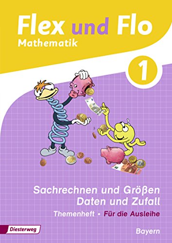 Flex und Flo - Ausgabe 2014 für Bayern: Themenheft Größen und Messen - Daten und Zufall 1