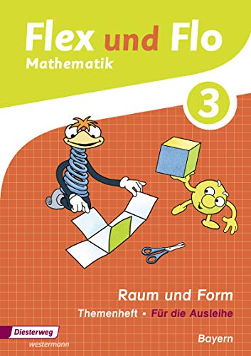 Flex und Flo - Ausgabe 2014 für Bayern: Themenheft Raum und Form 3