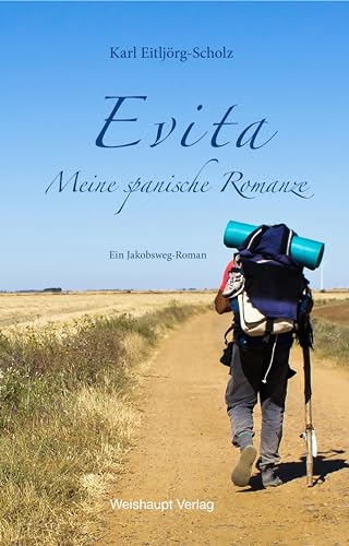 Evita: Meine spanische Romanze von Weishaupt, H