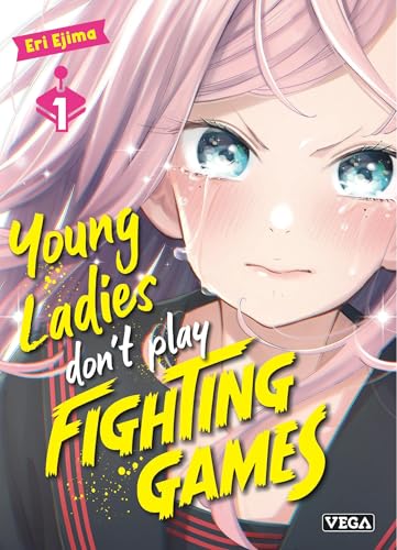 Young ladies don t play fighting games - Tome 1 von VEGA DUPUIS