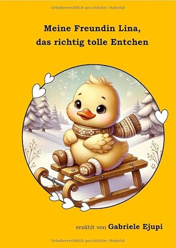 Meine Freundin Lina, das richtig tolle Entchen von epubli
