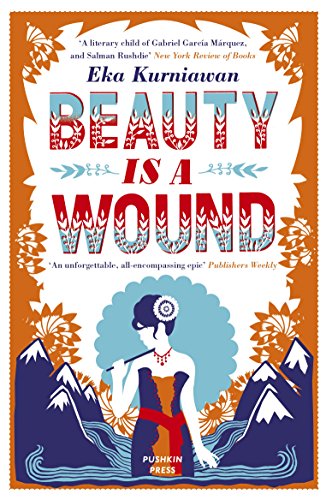 Beauty is a Wound: Eka Kurniawan