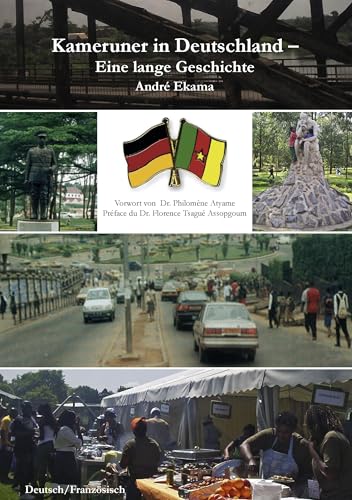 Kameruner in Deutschland - Eine lange Geschichte Kameruner in Deutschland - Eine lange Geschichte