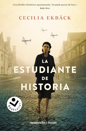 La estudiante de historia: A Thrilling Novel of Conspiracy and Intrigue During World War II (Best Seller | Historia) von Roca Editorial