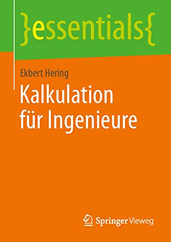 Kalkulation für Ingenieure (essentials) von Springer