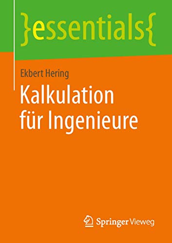 Kalkulation für Ingenieure (essentials) von Springer Vieweg