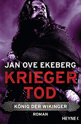 Kriegertod - König der Wikinger: Roman (Die König-der-Wikinger-Trilogie, Band 3)