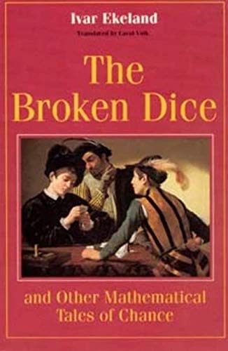 The Broken Dice, and Other Mathematical Tales of Chance von University of Chicago Press