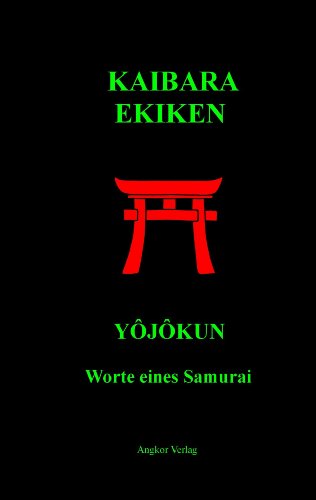 Yôjôkun. Worte eines Samurai. von Angkor Verlag