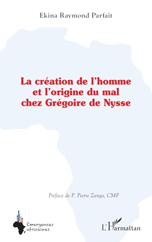 La création de l’homme et l’origine du mal chez Grégoire de Nysse von Editions L'Harmattan