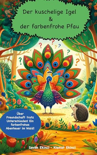 Der kuschelige Igel und der farbenfrohe Pfau