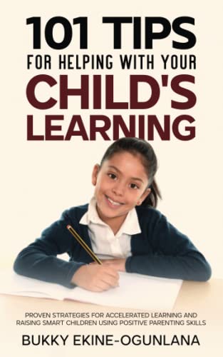 101 Tips For Helping Your Child's Learning (Positive Parenting, Band 1) 101 Tips For Helping Your Child's Learning (Positive Parenting, Band 1)