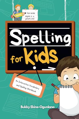 Spelling for Kids: An Interactive Vocabulary and Spelling Workbook for Kids Ages 5-6 Spelling for Kids: An Interactive Vocabulary and Spelling Workbook for Kids Ages 5-6 von Independently published