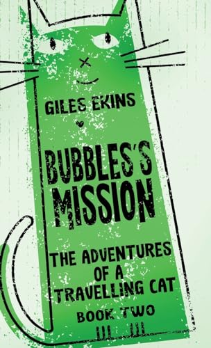 Bubbles's Mission (The Adventures of a Travelling Cat, Band 2) von Next Chapter