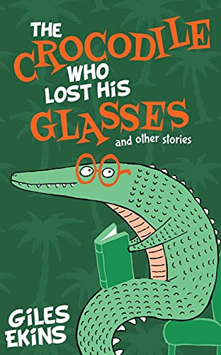 The Crocodile Who Lost His Glasses von Next Chapter