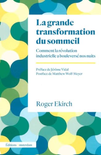 La Grande Transformation du sommeil: Comment la révolution industrielle a bouleversé nos nuits La Grande Transformation du sommeil: Comment la révolution industrielle a bouleversé nos nuits von AMSTERDAM