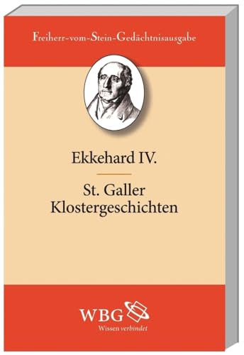 St. Galler Klostergeschichten: Latein.-Deutsch (Freiherr-vom-Stein-Gedächtnisausgabe, Abt. A)