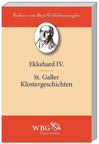 St. Galler Klostergeschichten: Latein.-Deutsch (Freiherr-vom-Stein-Gedächtnisausgabe, Abt. A)