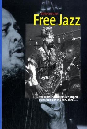 Free Jazz: Stilkritische Untersuchungen zum Jazz der 1960er Jahre