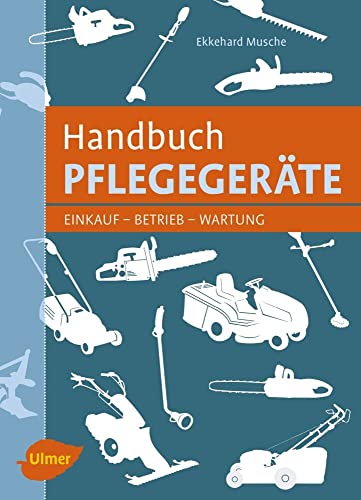 Handbuch Pflegegeräte: Einkauf, Betrieb, Wartung von Ulmer Eugen Verlag