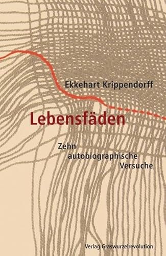 Lebensfäden: Zehn autobiographische Versuche