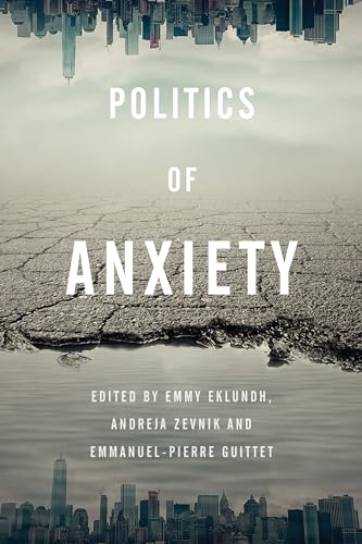 Politics of Anxiety von Rowman & Littlefield Publishers