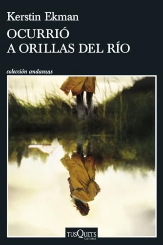 Ocurrió a orillas del río (Andanzas) von Tusquets Editores S.A.
