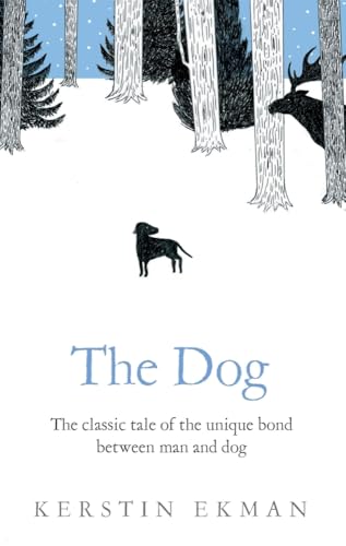 The Dog: The classic tale of the unique bond between man and dog von Sphere